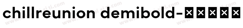 chillreunion demibold字体转换